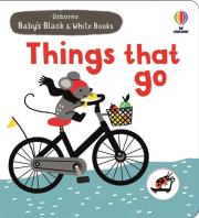 Baby's Black and White Books Things That Go. Autor: Cartwright Mary. Dadada.pl Okładka książki Baby's Black and White Books Things That Go