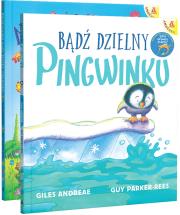 Bądź dzielny, pingwinku / Niedźwiadku mały, jesteś wspaniały! (. Autor: Andrea Giles, Guy Parker-Rees. Dadada.pl Okładka książki Bądź dzielny, pingwinku / Niedźwiadku mały, jesteś wspaniały! (