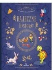 Bajka Bajeczne historie. Autor: Kleszcz Piotr. Dadada.pl Okładka książki Bajka Bajeczne historie
