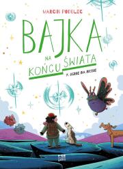 Okładka książki Bajka na końcu świata T.7 Ognie na niebie