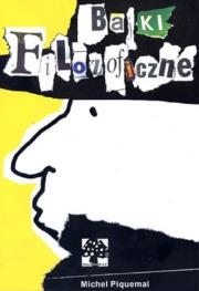 Bajki filozoficzne. Autor: Michel Piquemal. Dadada.pl Okładka książki Bajki filozoficzne