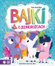 Bajki o jednorożcach. Autor: Anna Korycińska. Dadada.pl Okładka książki Bajki o jednorożcach