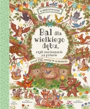 Bal dla wielkiego dębu, czyli zamieszanie na... Autor: Rachel Piercey, Freya Hartas, Mazan Maciejka. Dadada.pl Okładka książki Bal dla wielkiego dębu, czyli zamieszanie na..