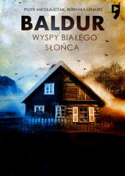 Baldur. Wypsy Białego Słońca. Tom 1. Autor: Piotr Mikołajczak, Berenika Lenard. Dadada.pl Okładka książki Baldur. Wypsy Białego Słońca. Tom 1