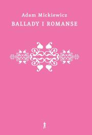 Ballady i romanse. Autor: Adam Mickiewicz. Dadada.pl Okładka książki Ballady i romanse