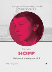 Barbara Hoff. Autor: Joanna Dobkowska-Kubacka, Pawłowska Aneta. Dadada.pl Okładka książki Barbara Hoff