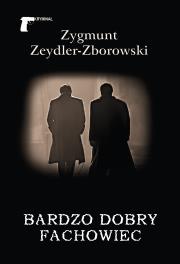 Bardzo dobry fachowiec. Autor: Zeydler-Zborowski Zygmunt. Dadada.pl Okładka książki Bardzo dobry fachowiec