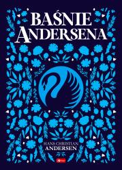 Baśnie Andersena. Autor: Hans Christian Andersen. Dadada.pl Okładka książki Baśnie Andersena