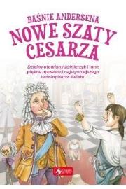 Baśnie Andersena. Nowe szaty cesarza. Autor: Hans Christian Andersen. Dadada.pl Okładka książki Baśnie Andersena. Nowe szaty cesarza