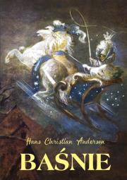 Baśnie wyd.2023. Autor: Hans Christian Andersen, Jan Marcin Szancer. Dadada.pl Okładka książki Baśnie wyd.2023