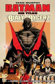 Batman. Nie tylko Biały Rycerz. Autor: Murphy Sean, Jacek Żuławnik. Dadada.pl Okładka książki Batman. Nie tylko Biały Rycerz