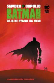 Batman. Ostatni rycerz na Ziemi. Autor: Snyder Scott, Greg Capullo. Dadada.pl Okładka książki Batman. Ostatni rycerz na Ziemi