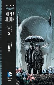 Batman. Ziemia jeden. Tom 1. DC Deluxe. Autor: Geoff Johns, Garry Frank, Tomasz Sidorkiewicz. Dadada.pl Okładka książki Batman. Ziemia jeden. Tom 1. DC Deluxe