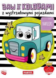 Okładka książki Baw się kolorami z wystrzałowymi pojazdami
