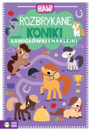 Baw się. Rozbrykane koniki. Łamigłówki i zabawy. Autor: Opracowanie zbiorowe. Dadada.pl Okładka książki Baw się. Rozbrykane koniki. Łamigłówki i zabawy