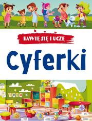 Bawię się i uczę. Cyferki w.3. Autor: Opracowanie zbiorowe. Dadada.pl Okładka książki Bawię się i uczę. Cyferki w.3
