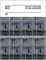 Okładka książki Beata Bols. Sztuka i ewakuacja