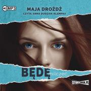 Będę milczeć - Audiobook. Autor: MAJA DROŻDŻ. Dadada.pl Okładka książki Będę milczeć - Audiobook