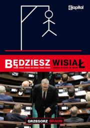 Będziesz wisiał / Capital. Autor: Braun Grzegorz. Dadada.pl Okładka książki Będziesz wisiał / Capital