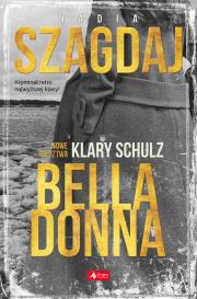 BELLA DONNA NOWE ŚLEDZTWA KLARY SCHULZ - uszkodzone. Autor: Szagdaj Nadia. Dadada.pl Okładka książki BELLA DONNA NOWE ŚLEDZTWA KLARY SCHULZ - uszkodzone