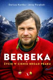 Berbeka. Życie w cieniu Broad Peaku. Autor: Dariusz Kortko, Porębski Jerzy. Dadada.pl Okładka książki Berbeka. Życie w cieniu Broad Peaku