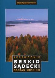 Beskid Sądecki. Przewodnik wyd. 6. Autor: Bogdan Mościcki. Dadada.pl Okładka książki Beskid Sądecki. Przewodnik wyd. 6