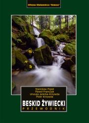 Beskid Żywiecki. Przewodnik wyd. 2024. Autor: Figiel Stanisław, Janicka-Krzywda Urszula, Piotr Krzywda. Dadada.pl Okładka książki Beskid Żywiecki. Przewodnik wyd. 2024