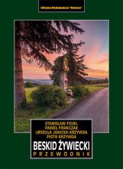 Beskid Żywiecki. Przewodnik wyd. 4. Autor: Figiel Stanisław, Piotr Krzywda, Paweł Franczak. Dadada.pl Okładka książki Beskid Żywiecki. Przewodnik wyd. 4