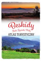 Beskidy. Śląski, Żywiecki, Mały. Atlas turystyczny. Autor: Barbara Zygmańska. Dadada.pl Okładka książki Beskidy. Śląski, Żywiecki, Mały. Atlas turystyczny