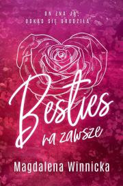 Besties. Na zawsze. Tom 1. Autor: Winnicka Magdalena. Dadada.pl Okładka książki Besties. Na zawsze. Tom 1