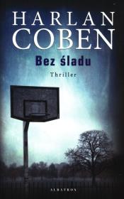 Bez śladu wyd.2022 /Albatros/. Autor: Coben Harlan prem.03.01.2022. Dadada.pl Okładka książki Bez śladu wyd.2022 /Albatros/