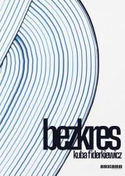 Bezkres. Autor: Kuba Fiderkiewicz. Dadada.pl Okładka książki Bezkres