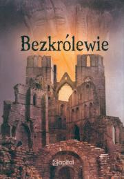 Bezkrólewie. Autor: Bunsch Karol. Dadada.pl Okładka książki Bezkrólewie
