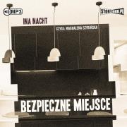 Bezpieczne miejsce audiobook. Autor: Ina Nacht. Dadada.pl Okładka książki Bezpieczne miejsce audiobook
