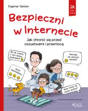Bezpieczni w Internecie. Jak chronić się przed oszustwami i przemocą. Ja i moje emocje. Autor: Dagmar Geisler. Dadada.pl Okładka książki Bezpieczni w Internecie. Jak chronić się przed oszustwami i przemocą. Ja i moje emocje