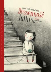 Bezsenność Jutki wyd. 4. Autor: Dorota Combrzyńska-Nogala. Dadada.pl Okładka książki Bezsenność Jutki wyd. 4