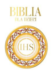 Biblia dla dzieci B5. Autor: brak autora. Dadada.pl Okładka książki Biblia dla dzieci B5