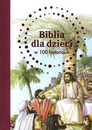 Okładka książki Biblia dla dzieci w 100 historiach