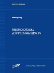 Biblistyka katolicka w archiwach 2. Autor: Lang Andrzej. Dadada.pl Okładka książki Biblistyka katolicka w archiwach 2