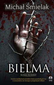 Bielma. Kosma Ejcherst. Autor: Michał Śmielak. Dadada.pl Okładka książki Bielma. Kosma Ejcherst