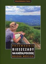 Bieszczady na każdą pogodę. Przewodnik wyd. 2023. Autor: Bogdan Mościcki. Dadada.pl Okładka książki Bieszczady na każdą pogodę. Przewodnik wyd. 2023