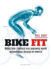 Bike fit. Unikaj bólu i kontuzji oraz poprawiaj wyniki optymalizując pozycję na rowerze. Autor: Burton-Phillips Elizabeth. Dadada.pl Okładka książki Bike fit. Unikaj bólu i kontuzji oraz poprawiaj wyniki optymalizując pozycję na rowerze