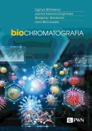 Biochromatografia. Autor: Kałużna-Czaplińska Joanna, Witkiewicz Zygfryd, Waldemar Wardencki, Irena Malinowska. Dadada.pl Okładka książki Biochromatografia