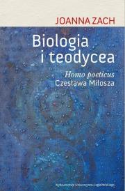 Okładka książki Biologia i teodycea.Homo poeticus Czesława Miłosza