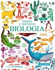Biologia. Książka z okienkami. Autor: James Alice. Dadada.pl Okładka książki Biologia. Książka z okienkami