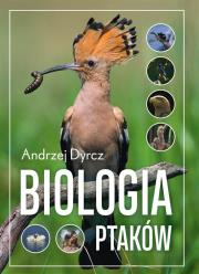 Biologia ptaków. Autor: Andrzej Dyrcz. Dadada.pl Okładka książki Biologia ptaków