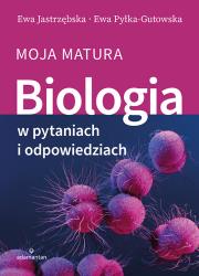Biologia w pytaniach i odpowiedziach. Moja matura. Autor: Ewa Jastrzębska, Pyłka-Gutowska Ewa. Dadada.pl Okładka książki Biologia w pytaniach i odpowiedziach. Moja matura