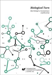 Biological Turn. Idee biologii w humanistyce.... Autor: red. Dobrosława Wężowicz-Ziółkowska, Emilia Wiecz. Dadada.pl Okładka książki Biological Turn. Idee biologii w humanistyce...