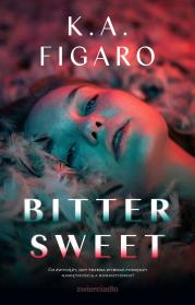 Bittersweet - uszkodzone. Autor: Figaro K.A.. Dadada.pl Okładka książki Bittersweet - uszkodzone