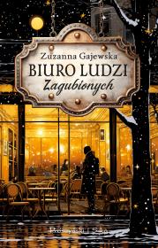 Biuro Ludzi Zagubionych. Autor: Zuzanna Gajewska. Dadada.pl Okładka książki Biuro Ludzi Zagubionych